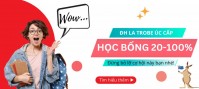 Danh sách Học bổng ĐH La Trobe từ 20 – 100% học phí năm 2023